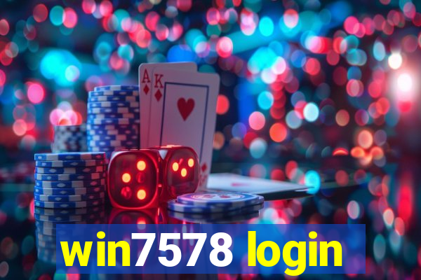 win7578 login